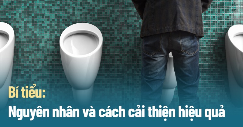 Bí tiểu (Bí đái): Triệu chứng, nguyên nhân và cách cải thiện hiệu quả