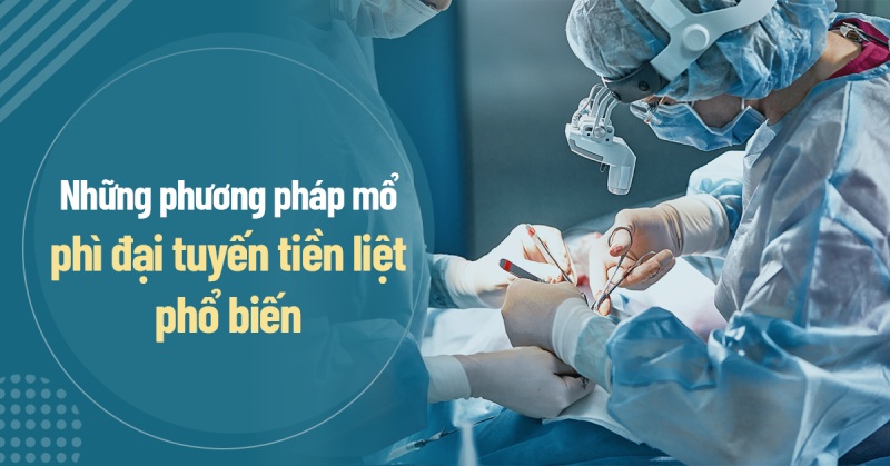 9 phương pháp mổ phì đại tuyến tiền liệt tối ưu, nhanh hồi phục