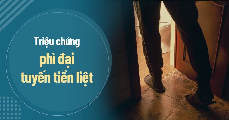 3 triệu chứng phì đại tuyến tiền liệt sớm thường gặp ở nam giới