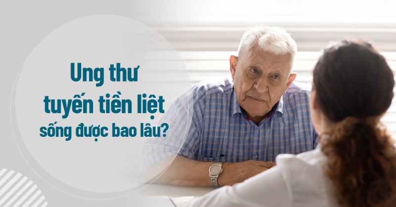 Ung thư tuyến tiền liệt sống được bao lâu? Cách điều trị hiệu quả
