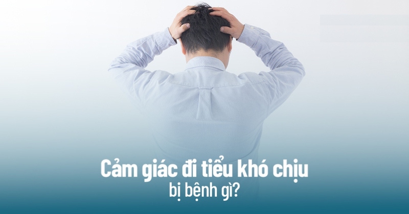 Cảm giác đi tiểu khó chịu là như thế nào? Biểu hiện của bệnh gì?