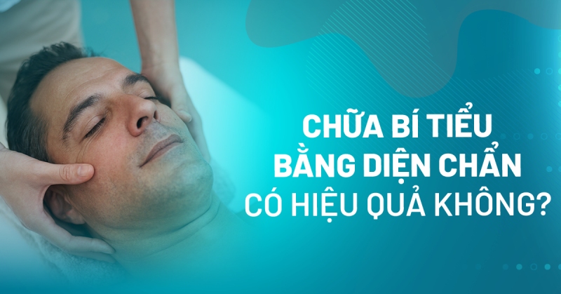 Chữa bí tiểu bằng Diện Chẩn có hiệu quả không? Áp dụng ra sao?